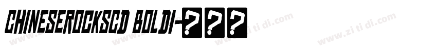 ChineseRocksCd BoldI字体转换